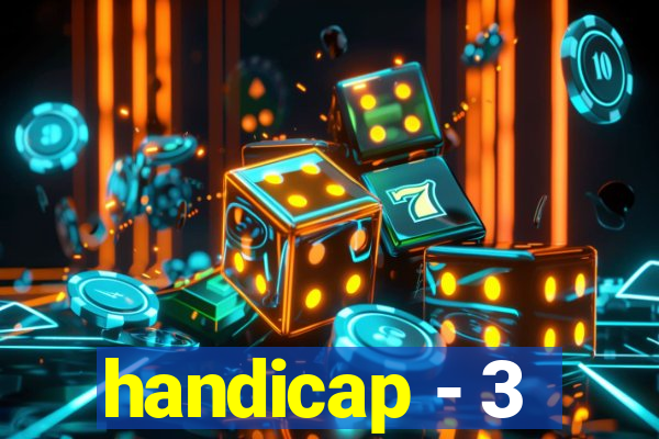 handicap - 3