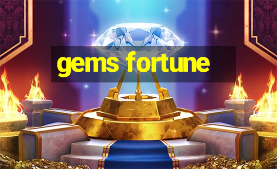 gems fortune