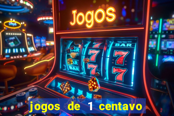 jogos de 1 centavo na betano