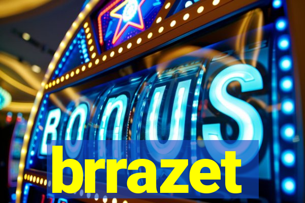 brrazet