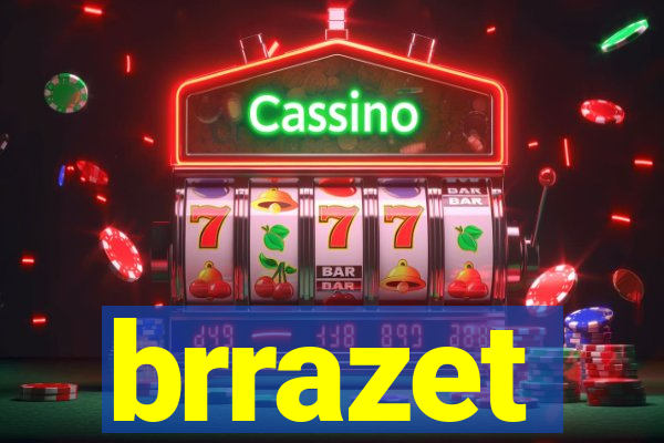 brrazet