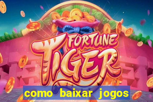 como baixar jogos no opera gx