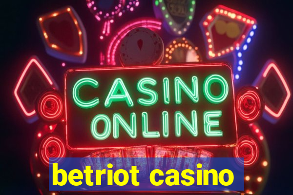 betriot casino