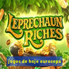 jogos de hoje eurocopa