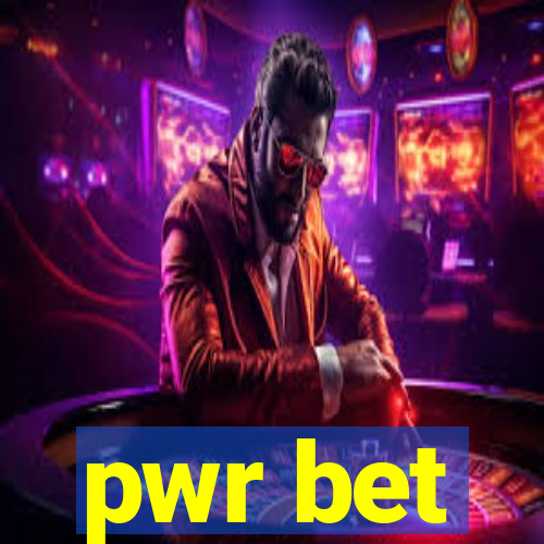 pwr bet