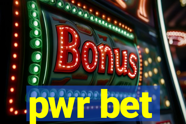 pwr bet