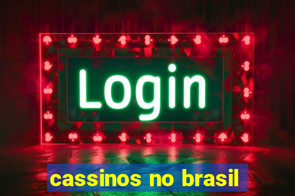 cassinos no brasil