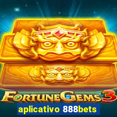 aplicativo 888bets