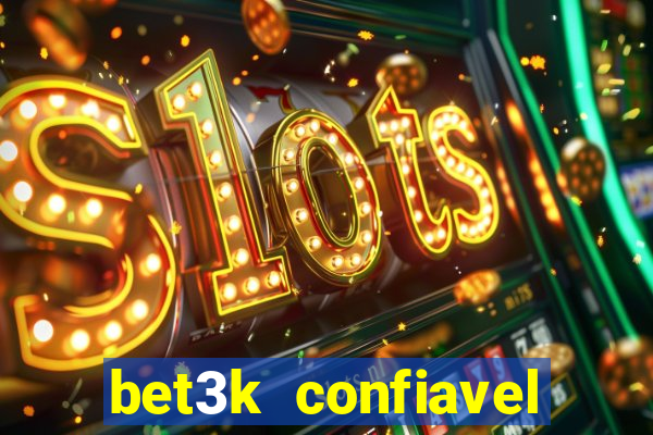 bet3k  confiavel