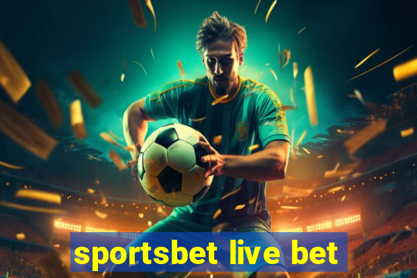 sportsbet live bet