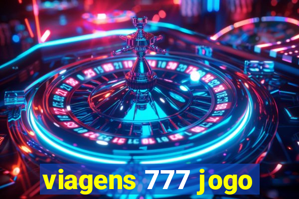 viagens 777 jogo