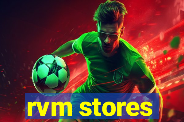 rvm stores