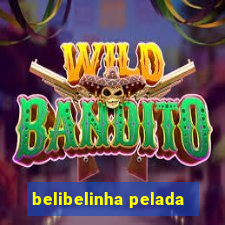 belibelinha pelada