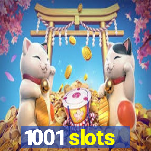 1001 slots