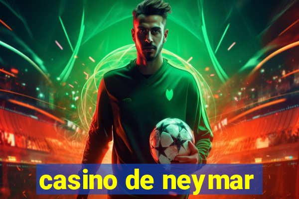 casino de neymar