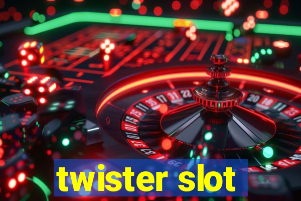 twister slot