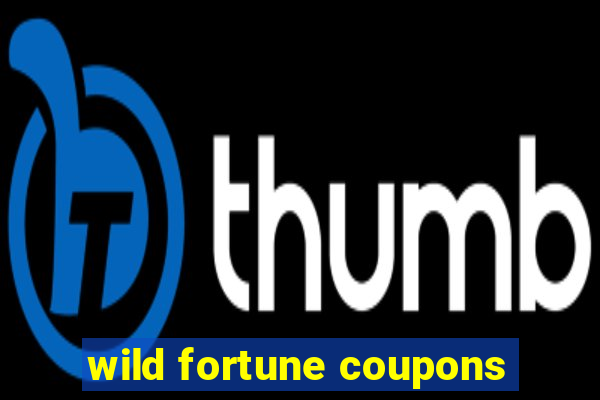 wild fortune coupons