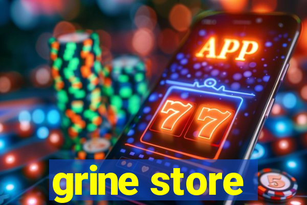 grine store