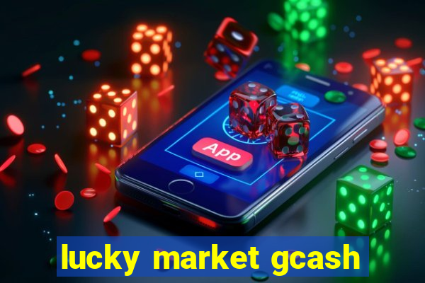 lucky market gcash