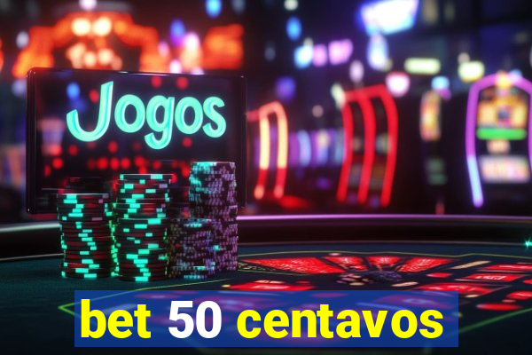 bet 50 centavos