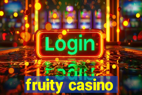 fruity casino