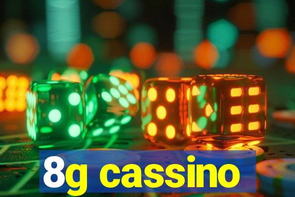 8g cassino