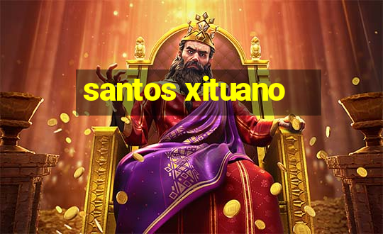 santos xituano