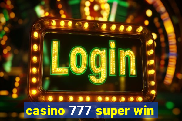 casino 777 super win