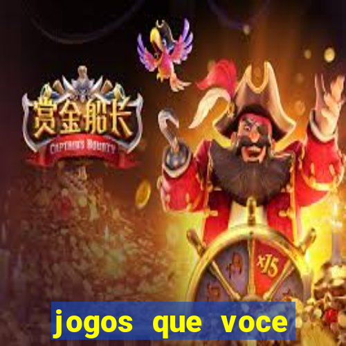 jogos que voce pode ganhar dinheiro