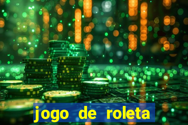 jogo de roleta para ganhar dinheiro