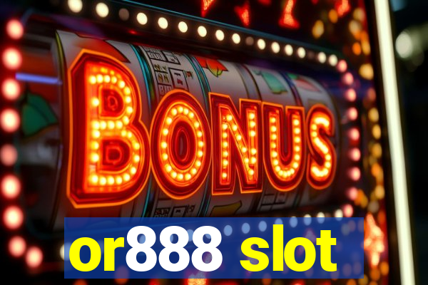 or888 slot