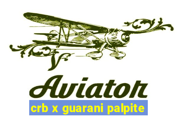 crb x guarani palpite