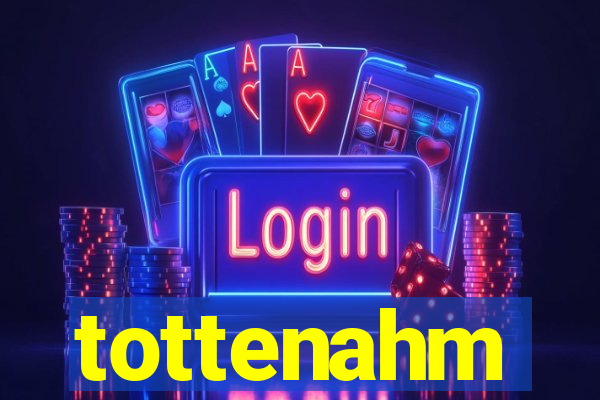 tottenahm