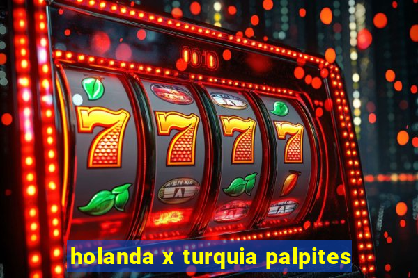 holanda x turquia palpites