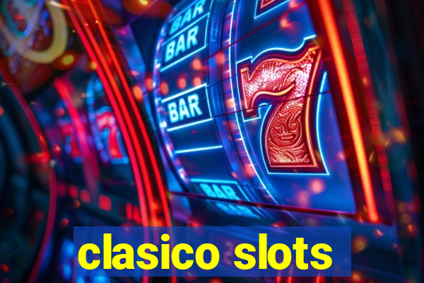 clasico slots