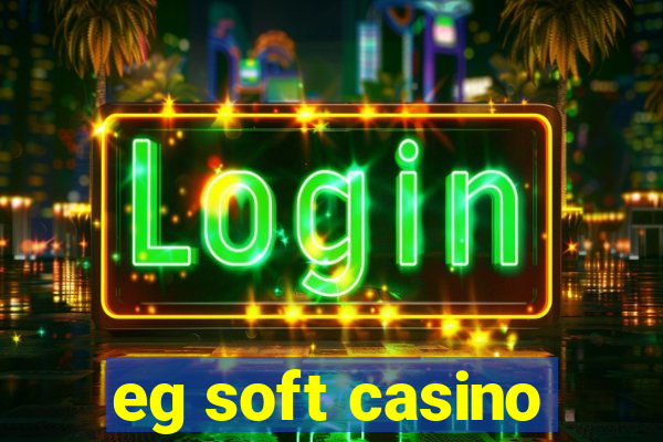 eg soft casino