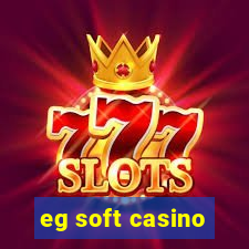 eg soft casino