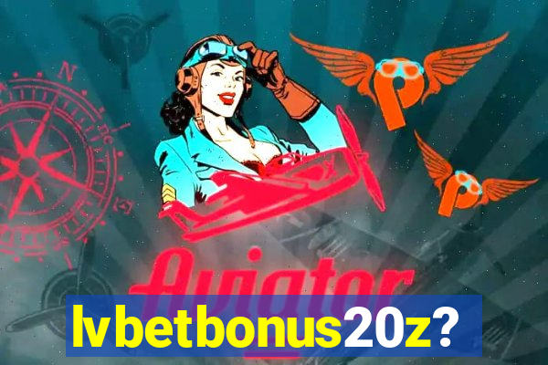 lvbetbonus20z?