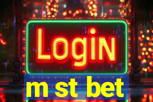 m st bet