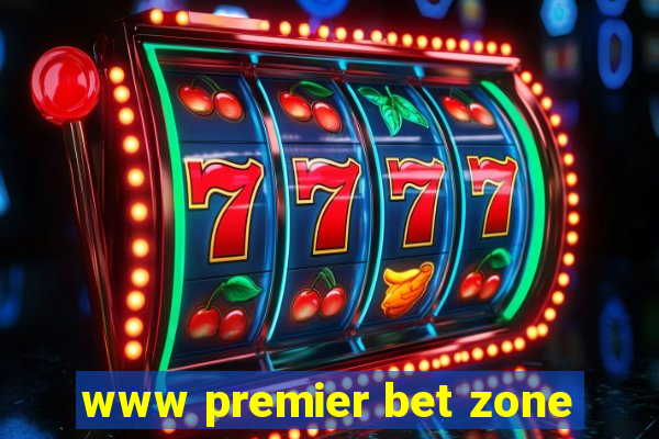 www premier bet zone