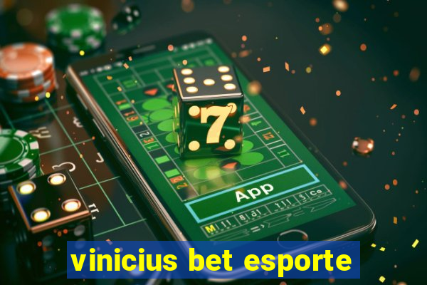 vinicius bet esporte