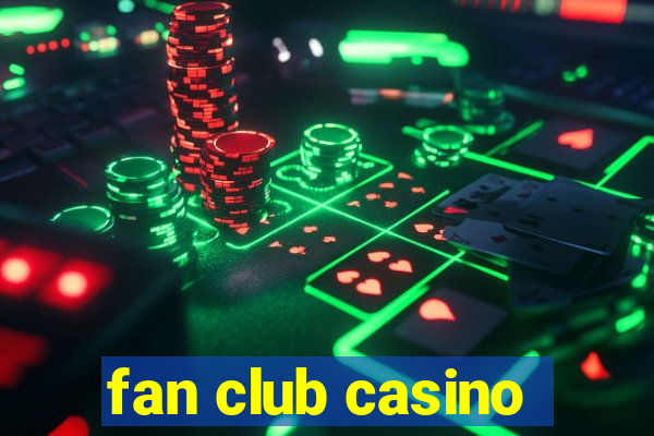 fan club casino