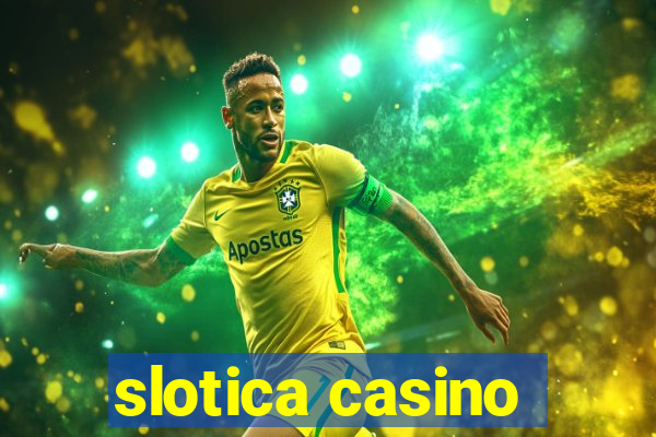 slotica casino