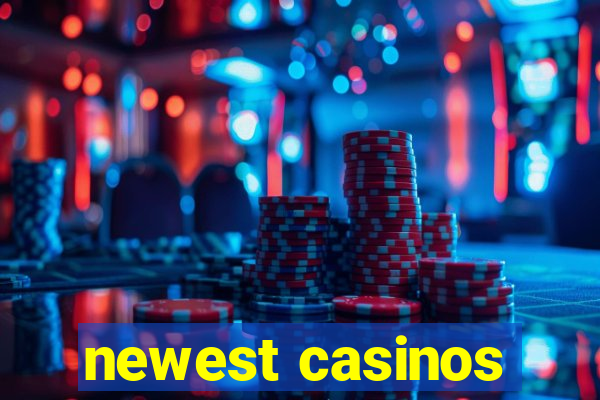 newest casinos