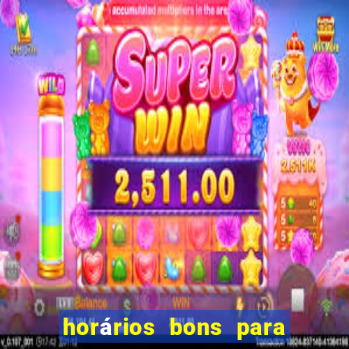 horários bons para jogar fortune tiger