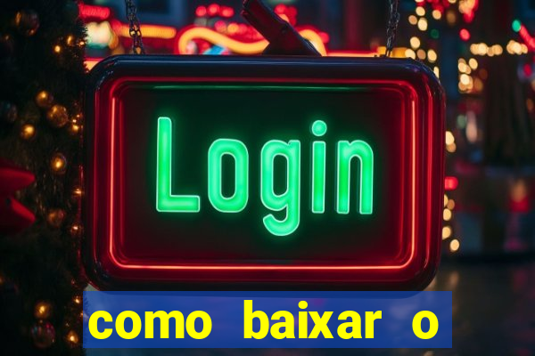 como baixar o tiger fortune