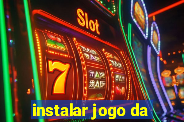 instalar jogo da