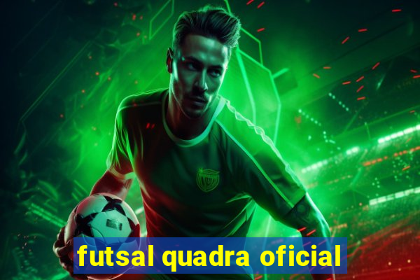 futsal quadra oficial