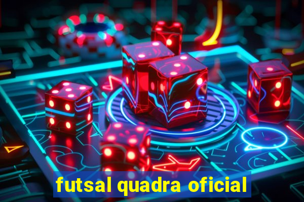 futsal quadra oficial