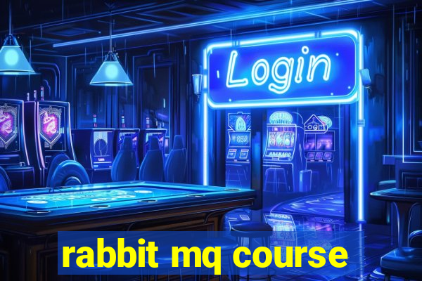 rabbit mq course